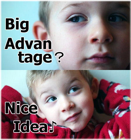 Big-Advantage？　Nice-Idea